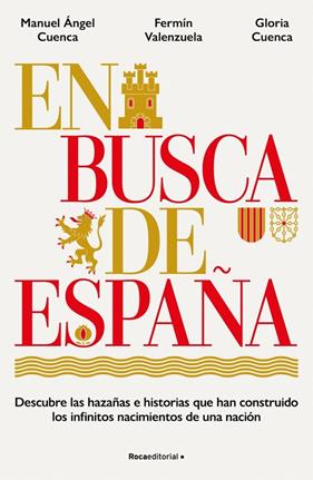 EN BUSCA DE ESPAÑA | 9788410442528 | CUENCA, MANUEL ÁNGEL ; CUENCA, GLORIA ; VALENZUELA, FERMÍN