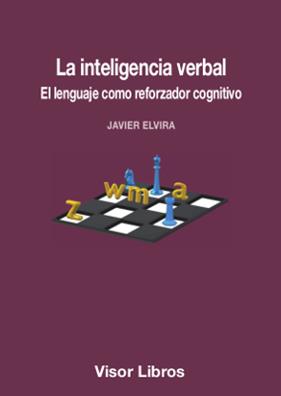 INTELIGENCIA VERBAL : EL LENGUAJE COMO REFORZADOR COGNITIVO | 9788498956511 | ELVIRA, JAVIER