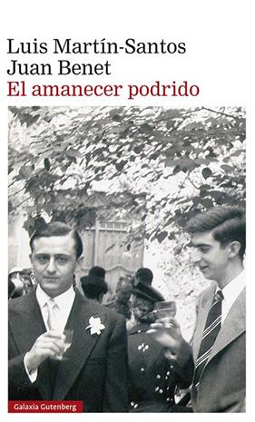 AMANECER PODRIDO, EL | 9788418218682 | MARTIN-SANTOS, LUIS I JUAN BENET