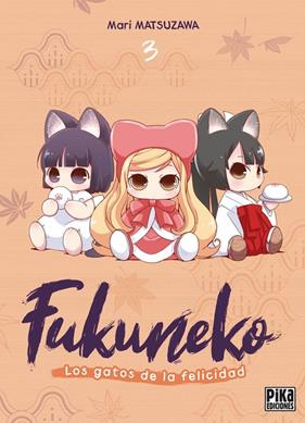 FUKUNEKO. LOS GATOS DE LA FELICIDAD, 3 | 9791043306785 | MATSUZAWA, MARI