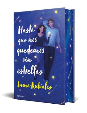 HASTA QUE NOS QUEDEMOS SIN ESTRELLAS (EDICIÓN ESPECIAL) | 9788408326632 | RUBIALES, INMA