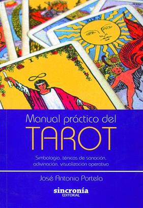 MANUAL PRÁCTICO DEL TAROT | 9788494116834 | PORTELA, J. A.