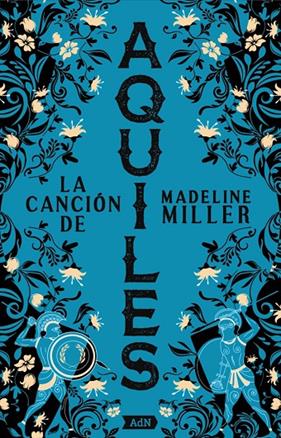 CANCIÓN DE AQUILES, LA | 9788411485166 | MILLER, MADELINE