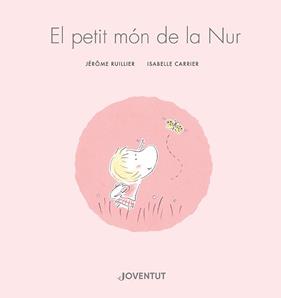 PETIT MÓN DE LA NUR, EL | 9788426148155 | RUILLIER, JÉRÔME ; CARRIER, ISABELLE