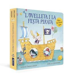 OVELLETA I LA FESTA PIRATA, L' (L'OVELLETA QUE VA VENIR A SOPAR. LLIBRE DE CARTRÓ) | 9788448863272 | SMALLMAN, STEVE