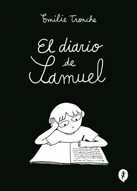 DIARIO DE SAMUEL, EL | 9788419981219 | TRONCHE, ÉMILIE