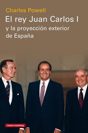 REY JUAN CARLOS I Y LA PROYECCIÓN EXTERIOR DE ESPAÑA, EL | 9788410317291 | POWELL, CHARLES