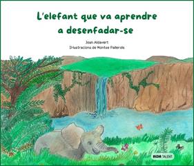 ELEFANT QUE VA APRENDRE A DESENFADAR-SE, L' | 9788410123489 | ALDAVERT, JOAN ; PALLEROLS, MONTSE