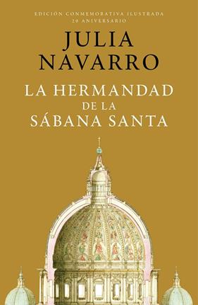 HERMANDAD DE LA SÁBANA SANTA (EDICIÓN CONMEMORATIVA POR EL 20 ANIVERSARIO), LA | 9788401032998 | NAVARRO, JULIA