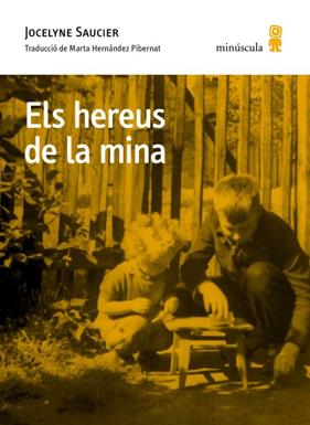 HEREUS DE LA MINA, ELS | 9791399173130 | SAUCIER, JOCELYNE