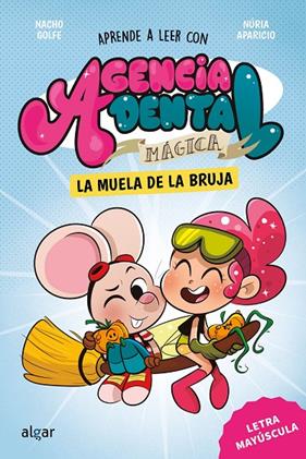 AGENCIA DENTAL MÁGICA 4 : LA MUELA DE LA BRUJA | 9788491429180 | GOLFE, NACHO