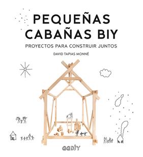 PEQUEÑAS CABAÑAS BIY | 9788425231988 | TAPIAS MONNÉ, DAVID