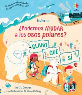 ¿PODEMOS AYUDAR A LOS OSOS POLARES? | 9781801312820 | DAYNES, KATIE ; HAHESSY, ROISIN