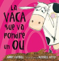 VACA QUE VA PONDRE UN OU, LA | 9788479015473 | CUTBILL, ANDY; AYTO, RUSSELL