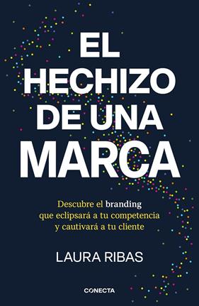 HECHIZO DE UNA MARCA, EL | 9788418053115 | RIBAS, LAURA