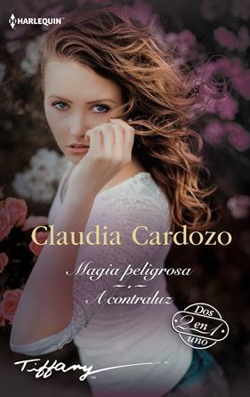MAGIA PELIGROSA; A CONTRALUZ | 9788411806923 | CARDOZO, CLAUDIA