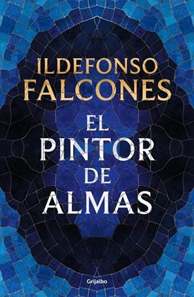 PINTOR DE ALMAS (EDICIÓN ESPECIAL CANTOS PINTADOS), EL | 9788425372421 | FALCONES, ILDEFONSO