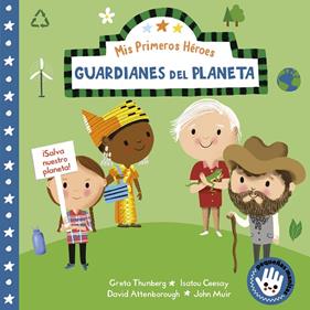 PRIMEROS HEROES. GUARDIANES DEL PLANETA | 9788448855482 | AYE, NILA