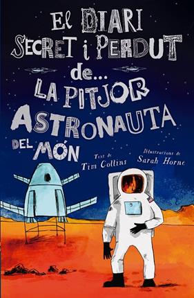 PITJOR ASTRONAUTA DEL MÓN, LA | 9788447946624 | COLLINS, TIM , VILCOQ, MARIANNE