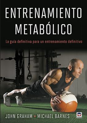ENTRENAMIENTO METABÓLICO | 9788418655395 | GRAHAM, JOHN/BARNES, MICHAEL