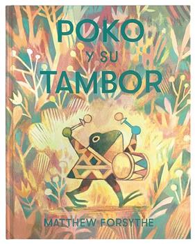 POKO Y SU TAMBOR | 9788417497569 | FORSYTHE, MATTHEW