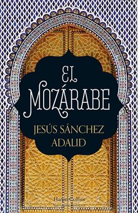 MOZÁRABE, EL | 9788418623004 | SÁNCHEZ ADALID, JESÚS