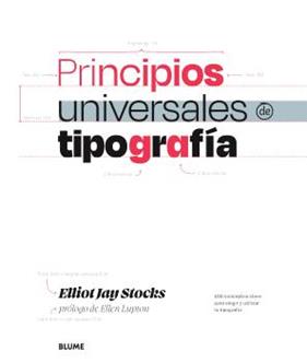 PRINCIPIOS UNIVERSALES DE TIPOGRAFÍA | 9788410469587 | STOKSC, ELLIOT