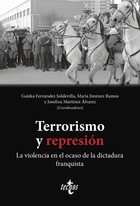 TERRORISMO Y REPRESIÓN | 9788430992584 | FERNÁNDEZ SOLDEVILLA, GAIZKA/JIMÉNEZ RAMOS, MARÍA/MARTÍNEZ ÁLVAREZ, JOSEFINA/APARICIO RODRÍGUEZ, VÍC