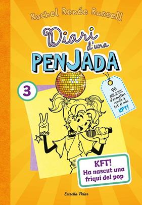 DIARI D'UNA PENJADA 3 : KFT! HA NASCUT UNA FRIQUI DEL POP | 9788413895857 | RUSSELL, RACHEL RENÉE