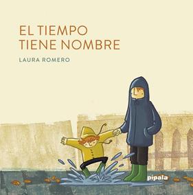 TIEMPO TIENE NOMBRE, EL | 9788416287895 | ROMERO, LAURA