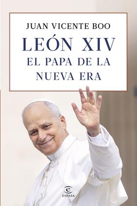 LEÓN XIV : EL PAPA DE LA NUEVA ERA | 9788467081985 | BOO, JUAN VICENTE