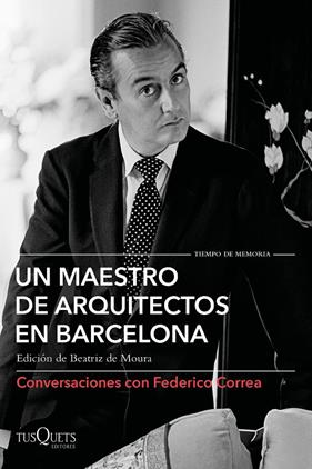 UN MAESTRO DE ARQUITECTOS EN BARCELONA | 9788490667583 | MOURA, BEATRIZ DE