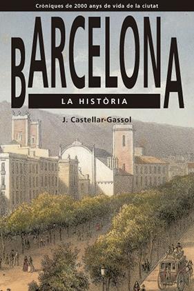 BARCELONA :  LA HISTÒRIA | 9791387757038 | CASTELLAR-GASSOL, JOAN