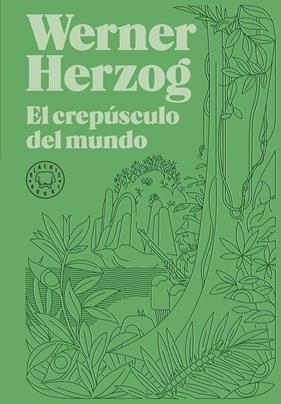 CREPÚSCULO DEL MUNDO, EL | 9788418733925 | HERZOG, WERNER