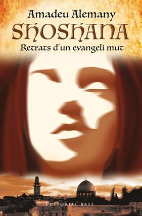 SHOSHANA : RETRATS D'UN EVANGELI MUT | 9788410131132 | ALEMANY, AMADEU