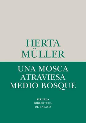 UNA MOSCA ATRAVIESA MEDIO BOSQUE | 9788410183780 | MÜLLER, HERTA