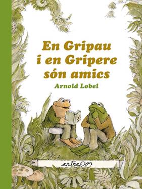 EN GRIPAU I EN GRIPERE SON AMICS | 9788412205626 | LOBEL, ARNOLD