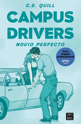 CAMPUS DRIVERS 2 : NOVIO PERFECTO | 9788408326144 | QUILL, C. S.