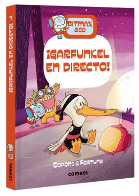 BITMAX & CO 7 : GARFUNKEL EN DIRECTO! | 9788491018087 | COPONS, JAUME ; FORTUNY, LILIANA