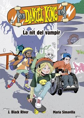 DANIEL KING : LA NIT DEL VAMPIR | 9788424665623 | RIVER, BLACK J. ; SIMAVILLA, MARIA