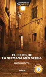 BLUES DE LA SETMANA MES NEGRA, EL (+ CD DANI NEL·LO) | 9788423687763 | MARTIN, ANDREU