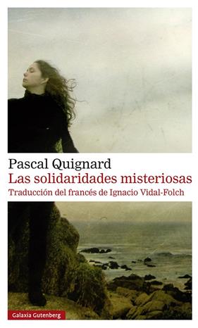 SOLIDARIDADES MISTERIOSAS, LAS | 9788419738530 | QUIGNARD, PASCAL
