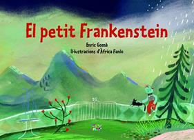 PETIT FRANKENSTEIN, EL | 9788491913771 | GOMÀ I RIBAS, ENRIC ; FANLO DÉU, ÀFRICA