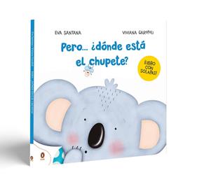 PERO... ¿DÓNDE ESTÁ EL CHUPETE? | 9788419511508 | SANTANA, EVA ; GAROFOLI, VIVIANA