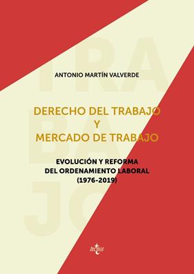 DERECHO DEL TRABAJO Y MERCADO DEL TRABAJO | 9788430981144 | MARTIN VALVERDE, ANTONIO