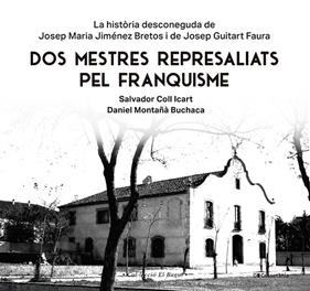 DOS MESTRES REPRESALIATS PEL FRANQUISME | 9788413565347 | MONTAÑÀ BUCHACA, DANIEL ; COLL ICART, SALVADOR