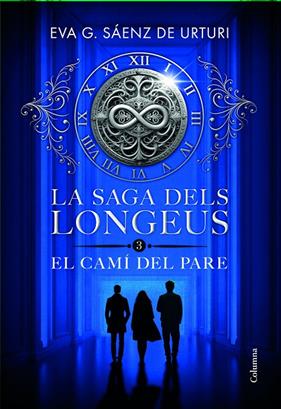 SAGA DELS LONGEUS 3 : EL CAMÍ DEL PARE | 9788466433853 | GARCÍA SÁENZ DE URTURI, EVA