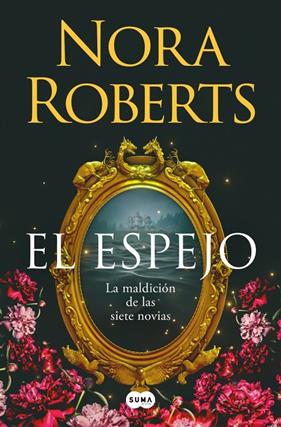 MALDICION DE LAS SIETE NOVIAS 2 : EL ESPEJO | 9788410257832 | ROBERTS, NORA