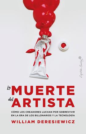 MUERTE DEL ARTISTA, LA | 9788412281835 | DERESIEWICZ WILLIAM