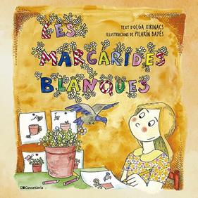 MARGARIDES BLANQUES, LES | 9788413564364 | XIRINACS DÍAZ, OLGA ; BAYÉS LUNA, PILARÍN